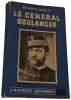 Le g&eacute;n&eacute;ral Boulanger : la dictature ou l'amour. Maurice Duplay
