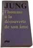 L'homme &agrave; la d&eacute;couverte de son &acirc;me. Jung