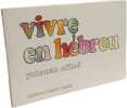 Vivre en h&eacute;breu. yohanan elihai
