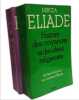 Histoire des croyances et des id&eacute;es religieuses --- tome 1: de l'age de la pierre aux mys&egrave;res d'Eleusis (1976) + tome 2 : de gautama bouddha au ...