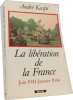 La Lib&eacute;ration de la France: Juin 1944-Janvier 1946. Kaspi Andr&eacute;