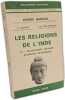 Les Religions de l'Inde. Andr&eacute; Bareau  W. Schubring  C. von F&uuml;rer-Haimendorf