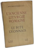 L'ancienne liturgie romaine. Le rite lyonnais. Denys Bvenner
