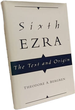 Sixth Ezra: The Text and Origin. Bergren Theodore A