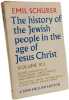 The History of the Jewish People in the Age of Jesus Christ: Volume III.2 and Index. Sch&uuml;rer Emil
