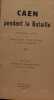 Caen pendant la Bataille. Andr&eacute; Gosset et Paul Lecomte