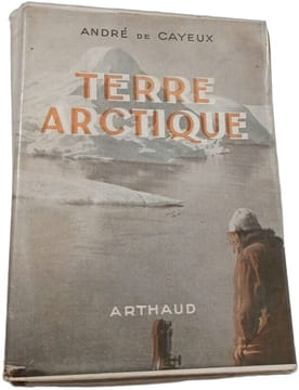 Terre Arctique. André de Cayeux