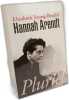 Hannah Arendt. Tassin Etienne  Roman Jo&euml;l  Young-Bruehl Elisabeth