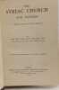 The Syriac Church and Fathers - A brief review of the subject. Rev. De Lacy O'Leary