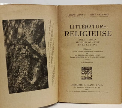 Littérature religieuse : Bible Coran religions de l'Inde et de la Chine. Histoires et textes choisis. Joseph Chaine René Grousset