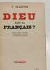 Dieu est-il fran&ccedil;ais. F. Sieburg
