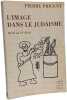 L'image dans le juda&iuml;sme: Du IIe au VIe si&egrave;cles (LF.BIB.ANC.TEST). Prigent Pierre