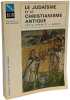 Le juda&iuml;sme et le christianisme antique / d'antiochus epiphane a constantin. Simon / Benoit