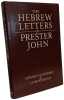 The Hebrew Letters of Prester John (School of Oriental & African Studies). Ullendorff Edward  Beckingham C. F