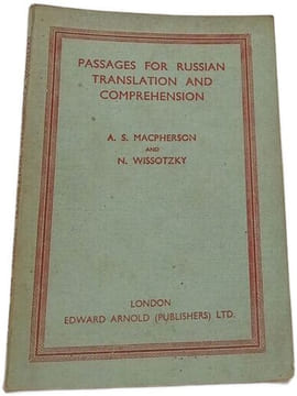 Passages for Russian Translation and Comprehension. A. S. Macpherson and N. Wissotzky
