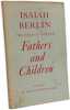 Fathers and children. Isaiah Berlin
