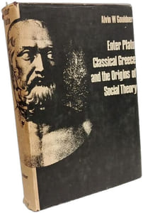 Enter Plato: Classical Greece and the Origins of Social Theory