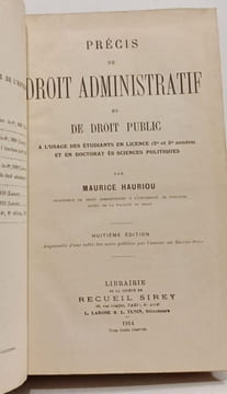 Précis De Droit Administratif Et De Droit Public Général À L'usage Des Étudiants En Licence Et En Doctorat Ès-sciences Politiques - 8e éd. Maurice ...