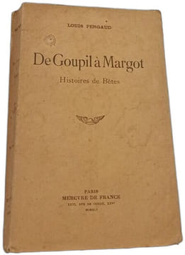 De Goupil à Margot : Histoires de bêtes. Louis Pergaud