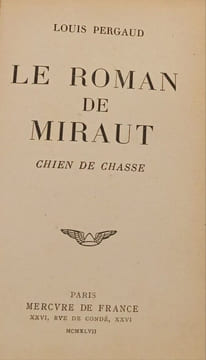 Le Roman de Miraut chien de chasse. Louis Pergaud