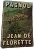 L'eau des collines : Jean de Florette Manon des sources (Tome I-II). Marcel Pagnol
