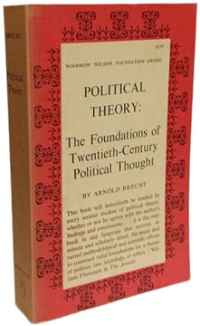 Political Theory: The Foundations of Twentieth-Century Political Thought. Arnold Brecht