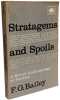 Stratagems and Spoils: A Social Anthropology of Politics. F.G. Bailey
