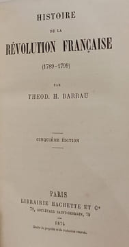 Histoire de la Révolution française (1789-1799). Theod. H. Barrau