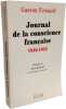 Journal De La Conscience Francaise 1940-1944 Suivi De Qu'Est-Ce Qu'Un Gouvernement " Legitime ". Fessard Gaston