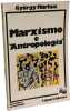 Marxismo e antropologia. Gy&ouml;rgy M&aacute;rkus