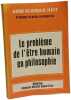 Le Probleme de L'etre Humain en Philosophie. Collectif