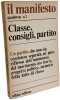 Il manifesto. Quaderno n. 2. Classe consigli partito. Collectif