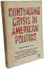 Continuing Crisis in American Politics. Marian D. Irish