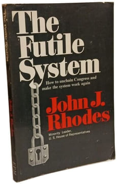 The futile system: How to unchain Congress and make the system work again. john-j-rhodes