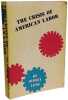 The Crisis of American Labor. Sidney Lens