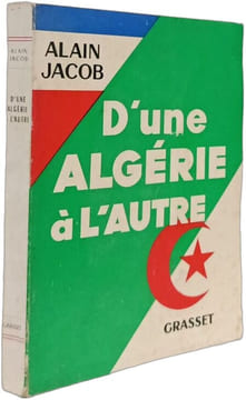 D'une Algérie à l'autre. Alain Jacob
