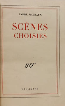 Scènes choisies. André Malraux