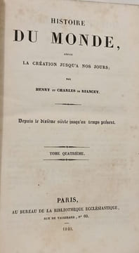 Histoire du monde depuis la création jusqu'à nos jours Tome IV. Henry et Charles de Riancey