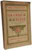 La Crise russe : Ses origines son &eacute;volution ses cons&eacute;quences. &Eacute;dition revue corrig&eacute;e et mise &agrave; jour avec un chapitre additionnel. Par Paul Milioukov. ...