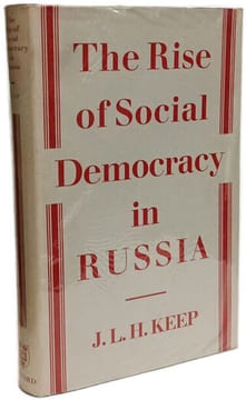 The Rise of Social Democracy in Russia. J. L. H. Keep