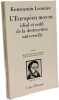 L'EUROPEEN MOYEN.: Id&eacute;al et outil de la destruction universelle. Leontiev Konstantin