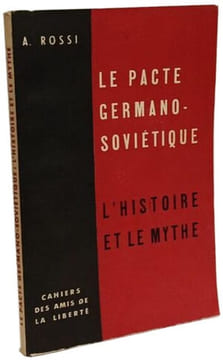 Le pacte germano-soviétique : L'histoire et le mythe. A. Rossi