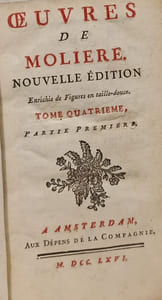 Œuvres de Molière Nouvelle édition enrichie de figures en taille-douce Tome quatrième Partie première+Partie Seconde
