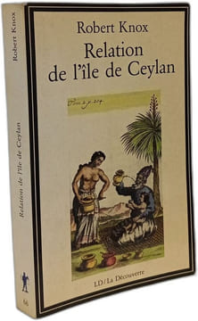 Relation de l'île de Ceylan. Robert Knox