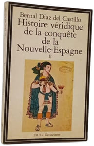 Histoire véridique de la conquête de la Nouvelle-Espagne Tome II