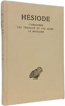 Hésiode : Théogonie - Les Travaux et les Jours - Le Bouclier. Hésiode