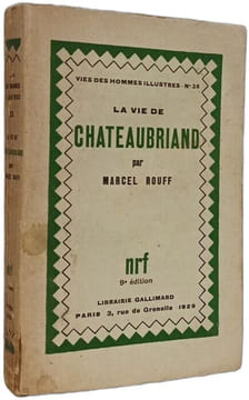 La vie de Chateaubriand. Marcel Rouff