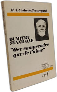 Dumitru Staniloae "Ose comprendre que je t'aime"