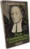 Vie de Giambattista Vico &eacute;crite par lui-m&ecirc;me - lettres la m&eacute;thode des &eacute;tudes de notre temps. Giambattista Vico