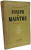 Joseph de Maistre mystique. Ses rapports avec le martinisme l'illuminisme et la franc-ma&ccedil;onnerie. L'influence des doctrines mystiques et occultes sur ...